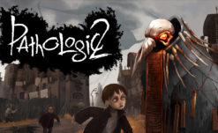 PAX West 2017: Pathologic Reboot Becomes Full Sequel