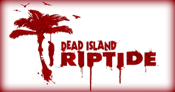 Dead Island Riptide: New name, same game