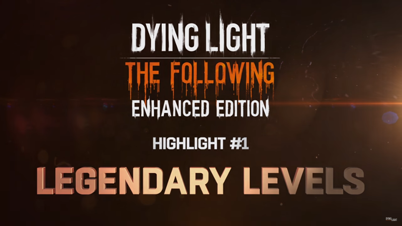 Dying Light to receive 250 additional “Legendary Levels” with free update
