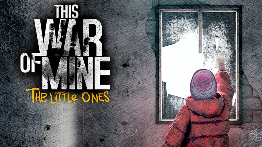 Review: This War Of Mine: The Little Ones