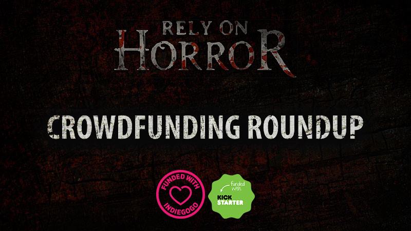 Horror Crowdfunding Roundup – Week of 5/01/2017