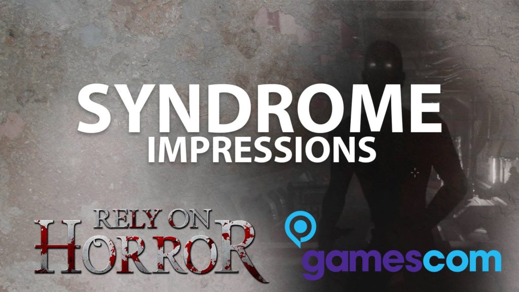 Gamescom 2016: Syndrome Impressions and gameplay