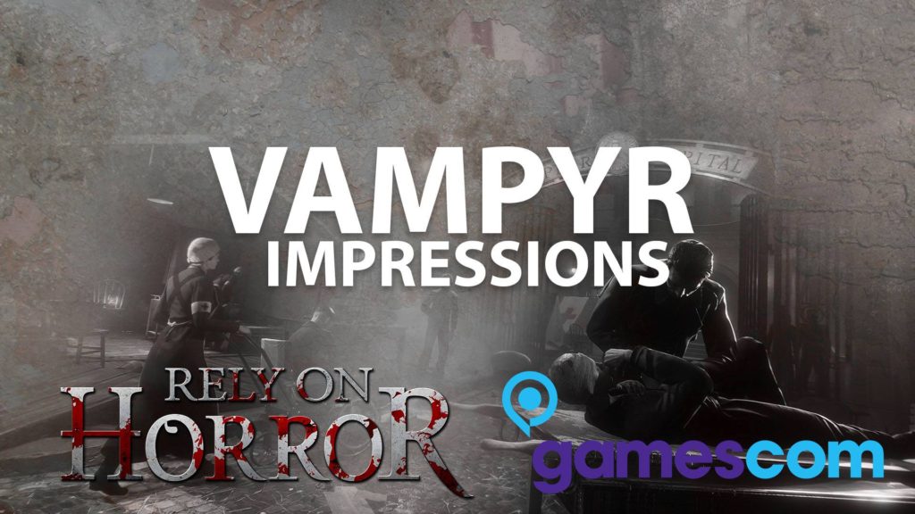 Gamescom 2016: Vampyr Impressions