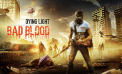 Dying Light: Bad Blood Release Date Announced