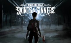 The Walking Dead: Saints & Sinners Drops New Devloper Diary