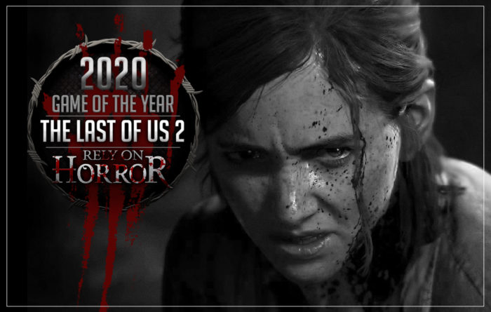 Rely On Horror’s 2020 Game Of The Year Is…The Last of Us Part II