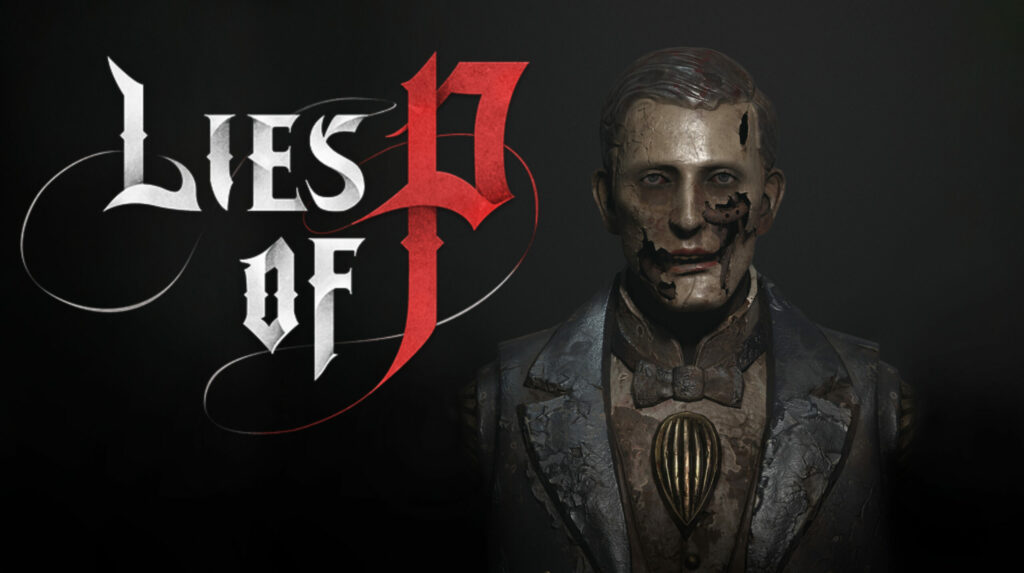Pinocchio Soulslike Lies of P は不条理な Bloodborne の模倣以上のものです