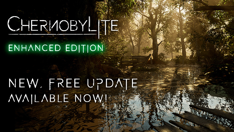 Chernobylite Enhanced Edition is Live!