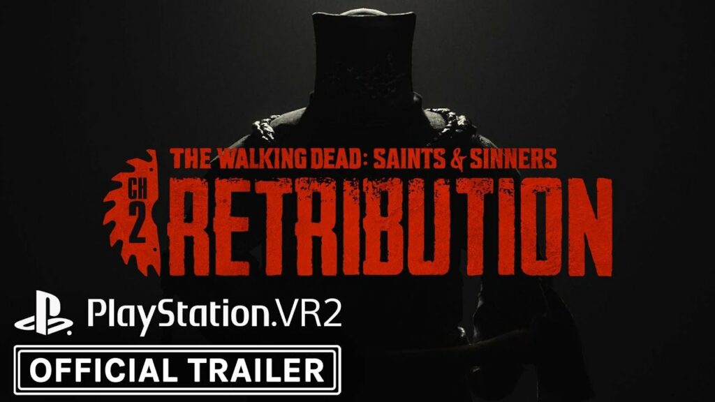 The Walking Dead: Saints and Sinners Retribution Ch2 Coming to PSVR 2