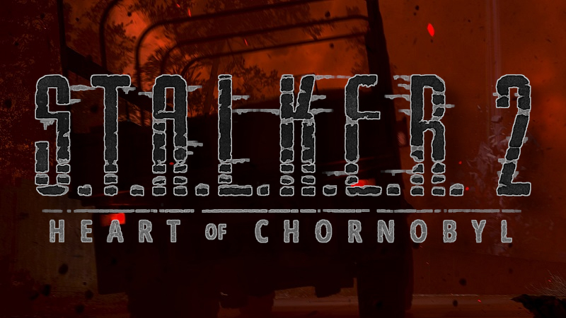 S.T.A.L.K.E.R. 2: Heart of Chornobyl Preview - Still Rough but