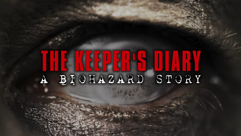 The Keeper's Diary: A Biohazard Story