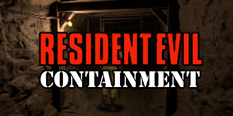 A New Resident Evil? Resident Evil Containment