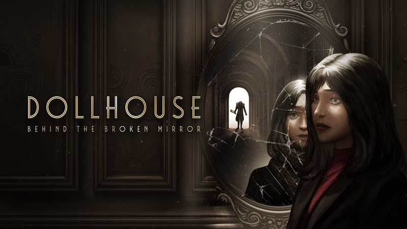Dollhouse: Beyond the Broken Mirror Announced For 2024