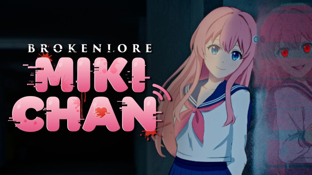 BrokenLore: MIKI-CHAN